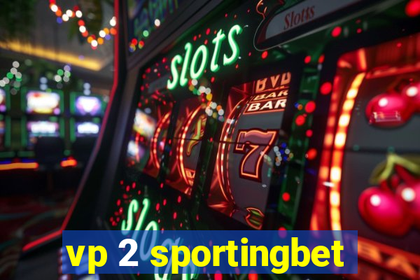 vp 2 sportingbet